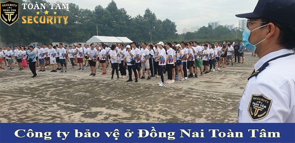 Công ty bảo vệ ở Đồng Nai Toàn Tâm chất lượng uy tín 24/7 Công ty bảo vệ ở Đồng Nai Toàn Tâm chất lượng uy tín 24/7