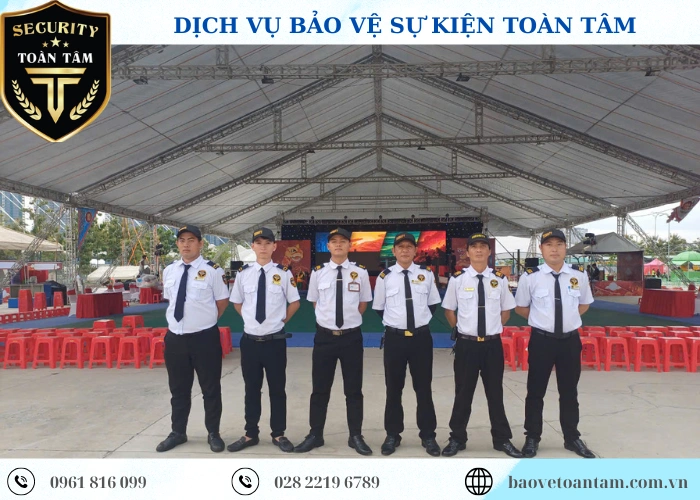 Thuê dịch vụ bảo vệ sự kiện Toàn Tâm uy tín chuyên nghiệp nhất Thuê dịch vụ bảo vệ sự kiện Toàn Tâm uy tín chuyên nghiệp nhất