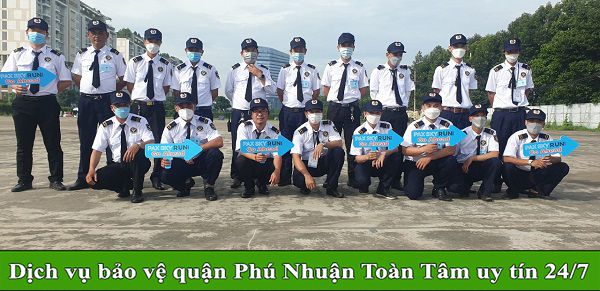 Công ty bảo vệ quận Phú Nhuận Toàn Tâm uy tín 24/7 Công ty bảo vệ quận Phú Nhuận Toàn Tâm uy tín 24/7