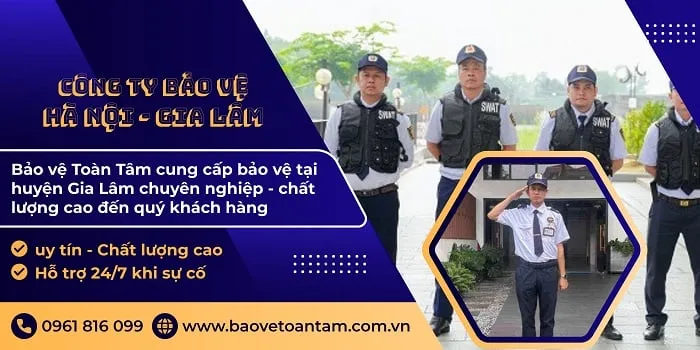 Công ty bảo vệ huyện Gia Lâm uy tín an ninh tốt 24/7