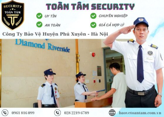 Công ty bảo vệ huyện Phú Xuyên uy tín hiệu quả 24/24