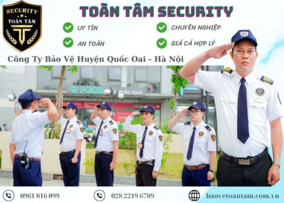 Công ty bảo vệ huyện Quốc Oai Toàn Tâm 24/7 chuyên nghiệp