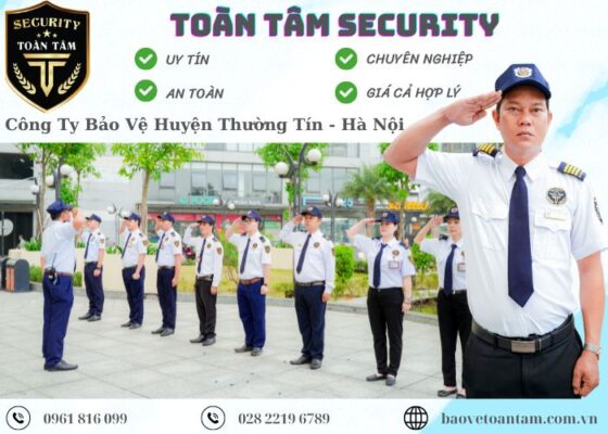 Công ty bảo vệ huyện Thường Tín Toàn Tâm chuyên nghiệp 24/7