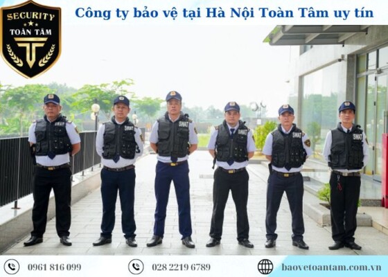 Công ty dịch vụ bảo vệ tại Hà Nội Toàn Tâm