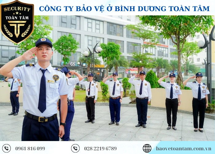 Công ty bảo vệ ở Bình Dương chuyên nghiệp an ninh 24/24